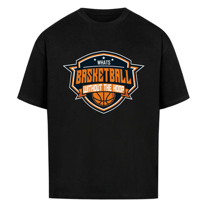 Schwarzes Oversized T-Shirt mit einem Basketball-Logo im Wappen-Stil in Orange, Weiß und Blau und dem Slogan "WHAT'S BASKETBALL WITHOUT THE HOOP". 100% Baumwolle.
