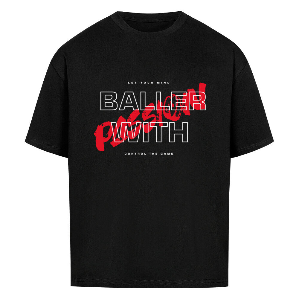 Oversized Basketball T-Shirt Schwarz Baller with Passion 100% Baumwolle statement