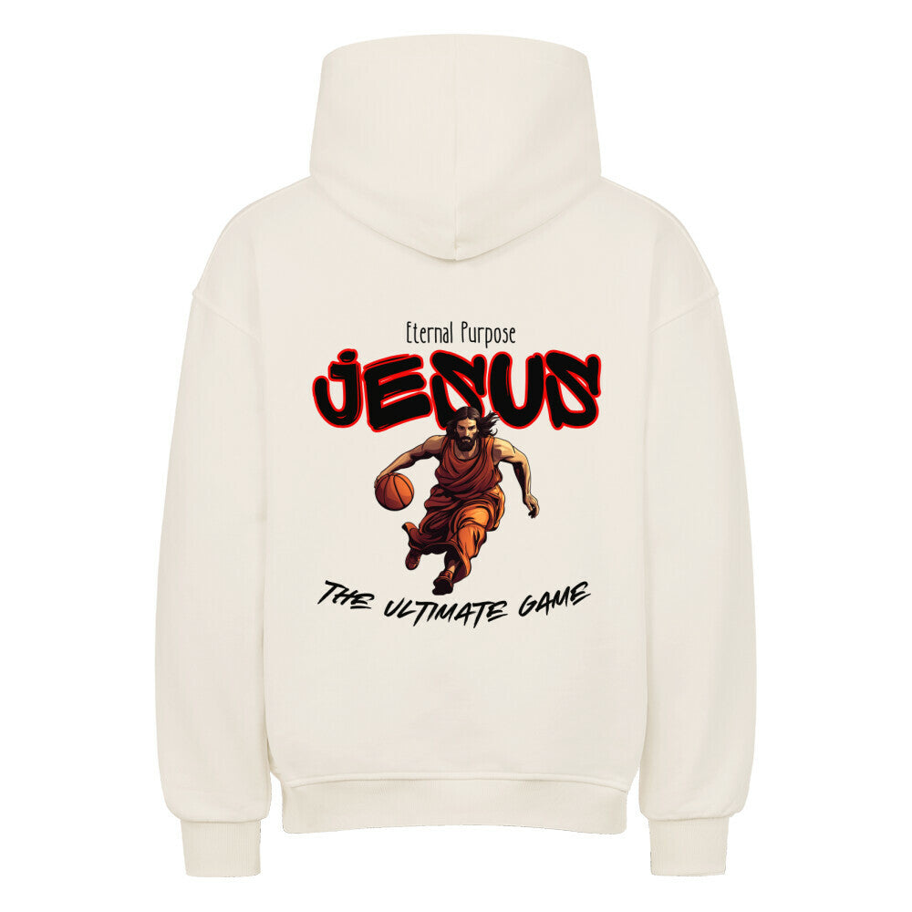 Rückansicht eines Natural Raw Oversized-Hoodie mit 'Jesus' Print, der Jesus beim Basketball-Dribbling zeigt, umgeben von Text 'Eternal Purpose' und 'The Ultimate Game'. 100% Baumwolle.