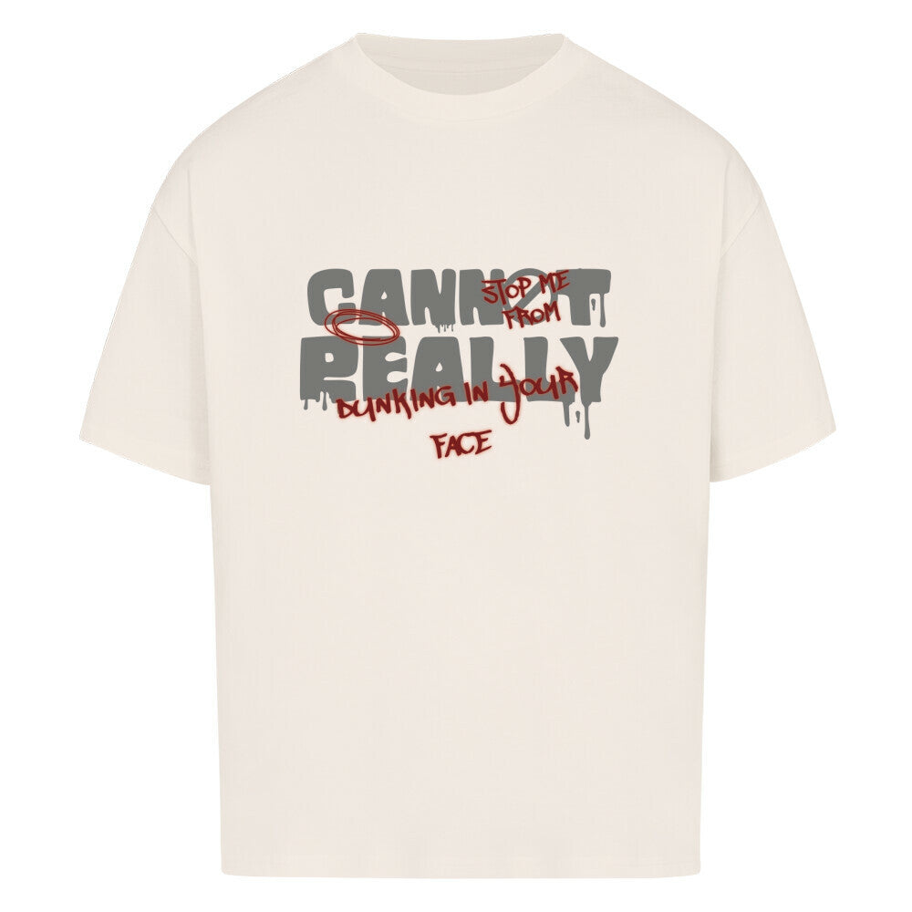 You Cannot Oversized Basketball T-Shirt Natural Raw 100% Premium Baumwolle