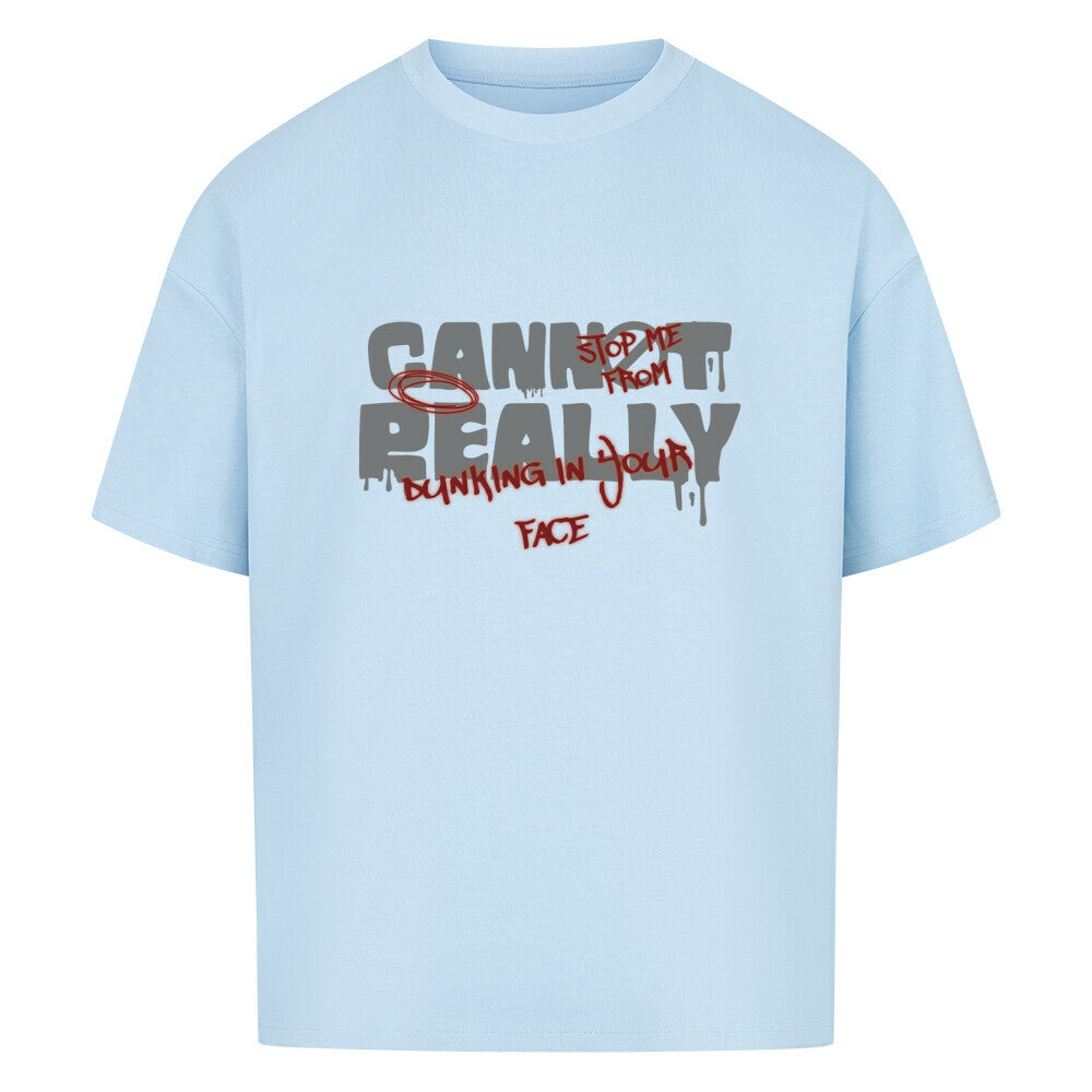 You Cannot Oversized Basketball T-Shirt Babyblau 100% Premium Baumwolle